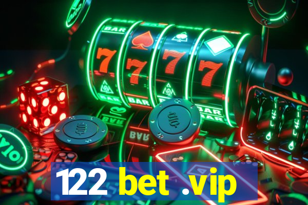 122 bet .vip